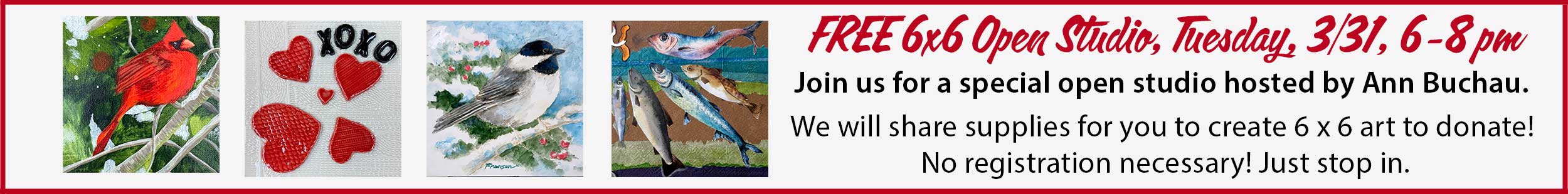 a banner announcing FREE open studio to make 6x6 artwork for the upcoming 6x6 show