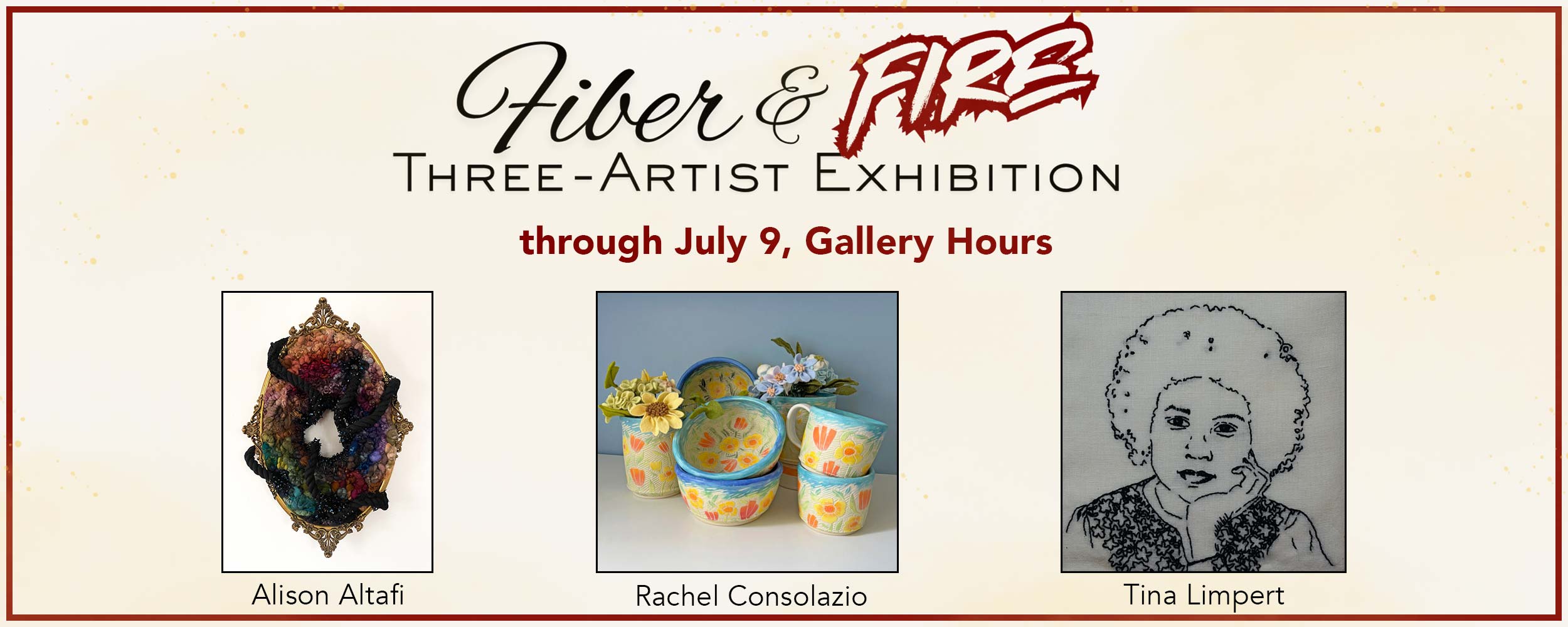website banner announcing the name of our new show, Fiber and Fire and that the show can be seen through July 9