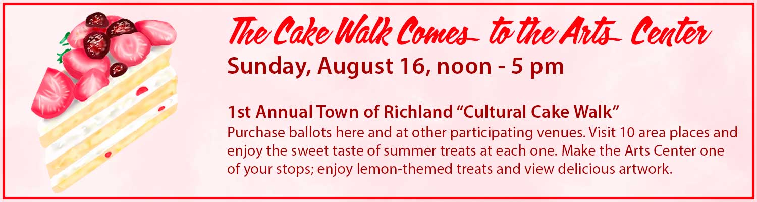 banner advertising the upcoming cake walk for town of richland, with ten venues, one venue is the arts center