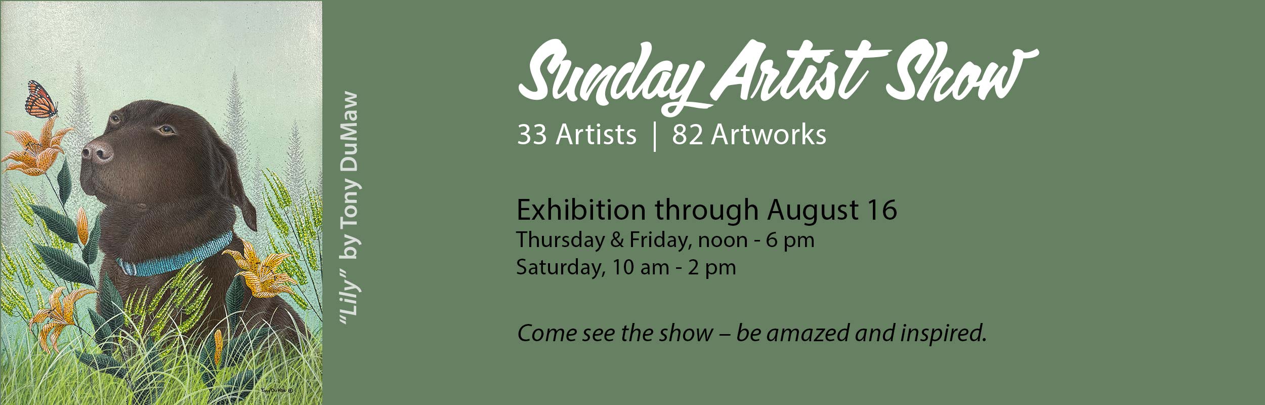 website banner announcing that the Sunday Artist Show can be seen through August 16, gallery days and hours
